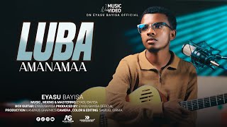 Download lagu LUBA AMANAMAA : EYASU BAYISA ( New Afaan Oromo Gospel Song 2025) mp3 Download lagu LUBA AMANAMAA : EYASU BAYISA ( New Afaan Oromo Gospel Song 2025) mp3