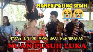 Download lagu MOMEN PALING SEDIH || IMPALNYA NYANYI NUAN PUSUH LUKA SAAT PERNIKAHAN mp3 Download lagu MOMEN PALING SEDIH || IMPALNYA NYANYI NUAN PUSUH LUKA SAAT PERNIKAHAN mp3