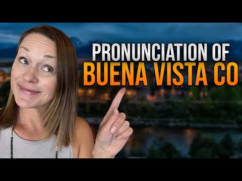 Why Buena Vista CO Is Mispronounced By Locals | Pronunciation Of Buena Vista CO