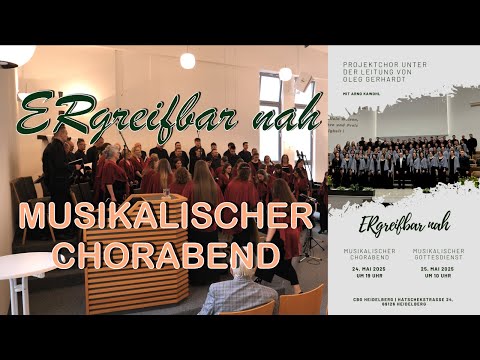 Projektchor unter der Leitung von Oleg Gerhardt in Heidelberg am 24.05.2025 / Livemitschnitt