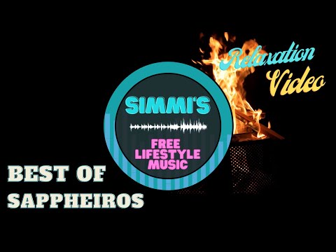 Best of Sappheiros (Simmi's - Free Lifestyle Music) Chillstep Mix 47 min