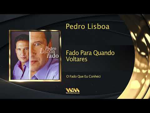 Pedro Lisboa - Fado Para Quando Voltares