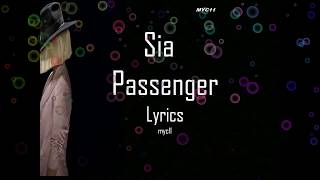 Sia - passenger- ( Lyrics \ Lyric video )