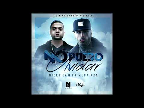 Nicky Jam Ft. Mega XxX - No Puedo Olvidar