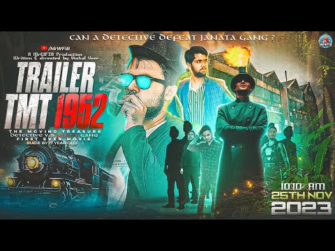 TMT 1952  - Official Trailer | The Moving Treasure |  New Movie | Vishal Veer | Movie by 17 Year old