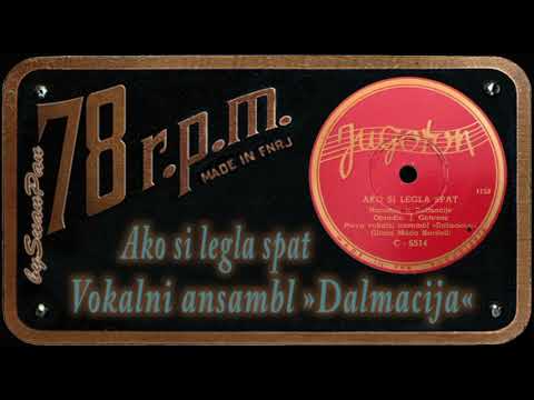 Vokalni ansambl "Dalmacija" - Ako si legla spat