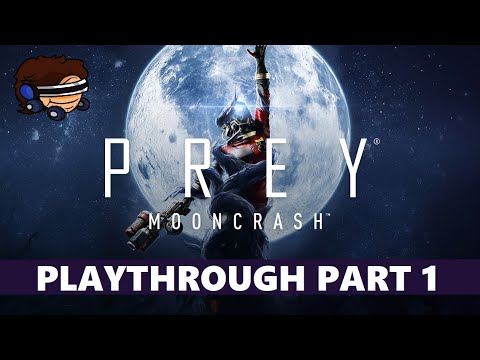 AussieGG Plays Prey: Mooncrash - PART 1 (INCOMPLETE PLAYTHROUGH)