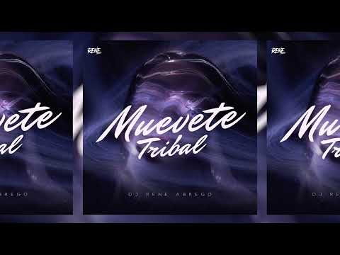 Dj René Abrego - Muévete Tribal (Original Mix)