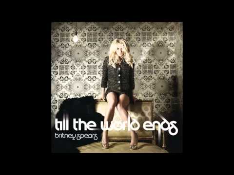 Britney Spears - Till The World Ends (Olli Collins And Fred Portelli) (Audio) (HQ)