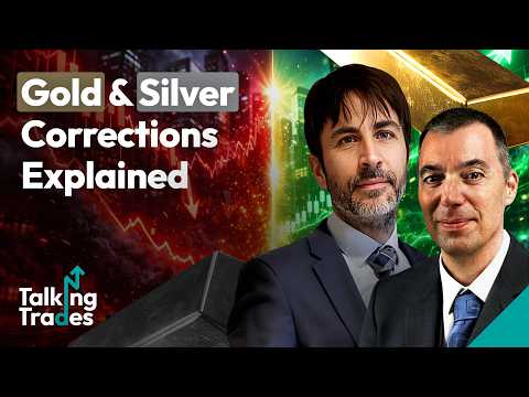 Gold & Silver Corrections Explained | Talking Trades