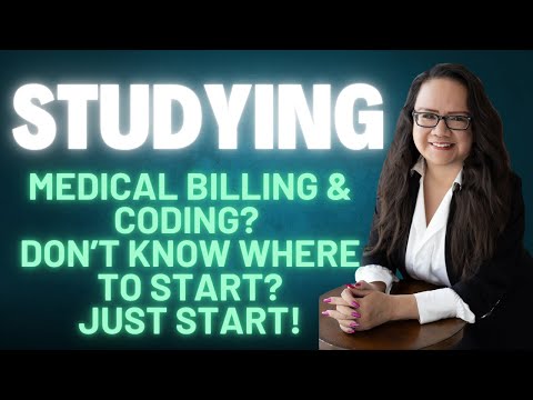 TIPS FOR STUDYING MEDICAL BILLING AND CODING | JUST START!