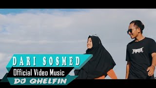 Download lagu Dari Sosmed Dj Qhelfin... mp3