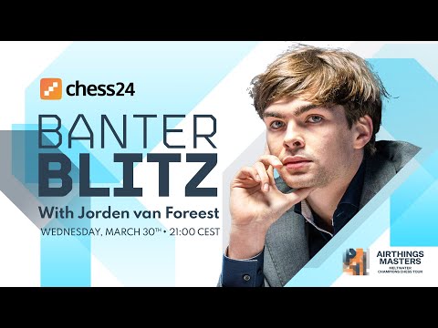Banter Blitz with Jorden van Foreest