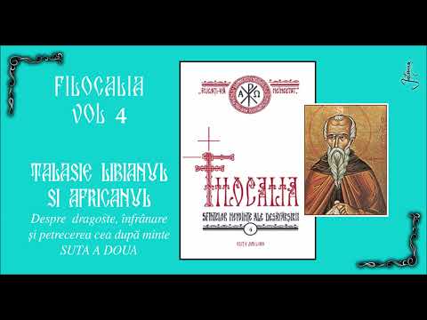 02 FILOCALIA VOL 4 - TALASIE LIBIANUL - DESPRE DRAGOSTE SI INFRANARE (SUTA A DOUA)