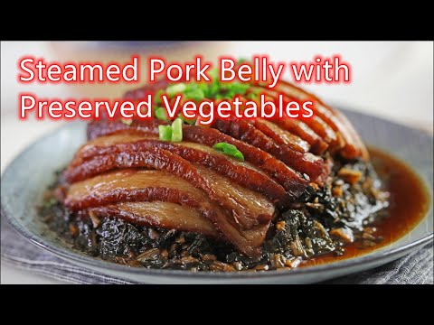 Steamed Pork Belly with Preserved Vegetables丨Classic Chinese Dish