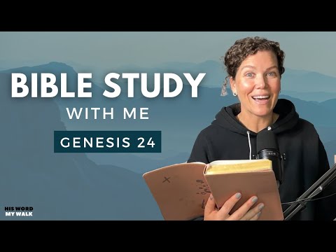 Genesis 24 | Why Can't Isaac Marry a Foreign Woman? [Bible Study WITH ME]