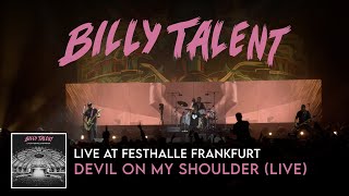 Billy Talent -  Devil On My Shoulder (Live at Festhalle Frankfurt)