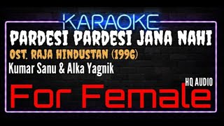Download lagu Karaoke Pardesi Pardesi Jana Nahi ( For Female ) - Kumar Sanu & Alka Yagnik Ost. Raja Hindustan mp3