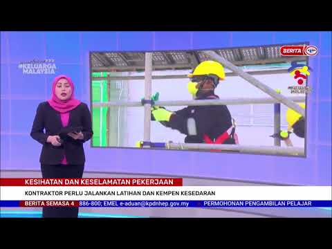 15 JULAI 2022-S4-KESIHATAN DAN KESELAMATAN PEKERJAAN-KONTRAKTOR PERLU JALANKAN LATIHAN
