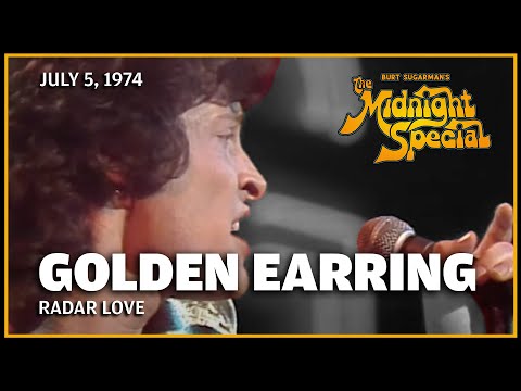 Radar Love - Golden Earring | The Midnight Special  July 5, 1974