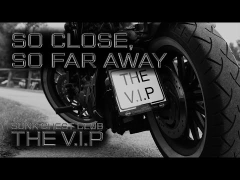THE V.I.P™ - SO CLOSE, SO FAR AWAY © 2017 THE V.I.P™ (Official Lyric Video)