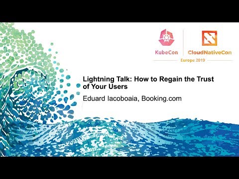 Lightning Talk: How to Regain the Trust of Your Users - Eduard Iacoboaia, Booking.com
