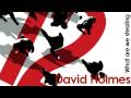 David Holmes - What R We Stealing