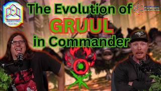 The Evolution of GRUUL in Commander - CCO Ep 544