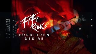 Fifi Rong - Forbidden Desire (Official Video)