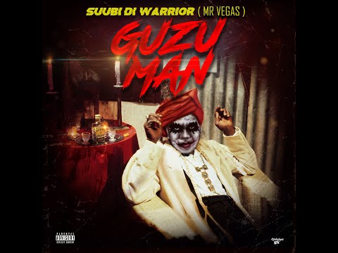Guzu Man- Mr. Vegas (Suubi Di Warrior)