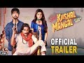 Sab Kushal Mangal Official Trailer Akshaye Khanna Priyaank Sharma Riva Kishan New Trailer