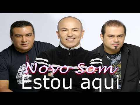 Estou Aqui - Novo Som