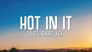 Tiësto, Charli XCX - Hot In It (Lyrics)