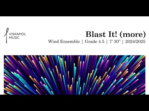 Viskamol Chaiwanichsiri - Blast It! (more) (Grade 4.5 Wind Ensemble) (2025) | VIDEO SCORE – MIDI