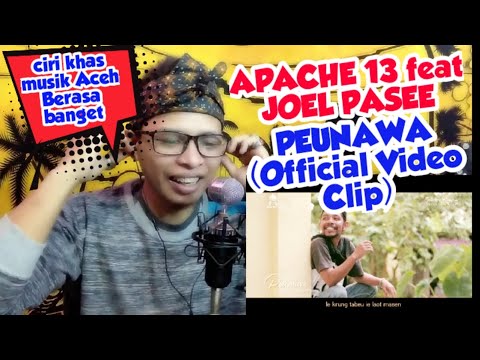 APACHE13 FT JOEL PASEE - PEUNAWA (OFFICIAL VIDEO CLIP) REACTION