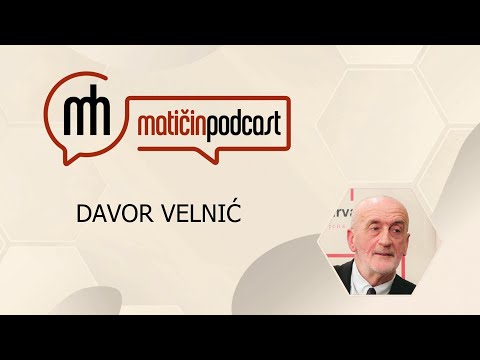Matičin podcast - Davor Velnić