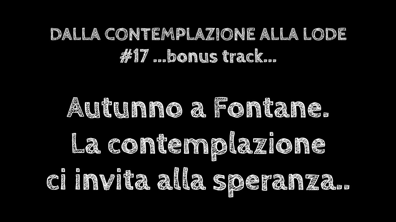 Dalla contemplazione alla lode 17