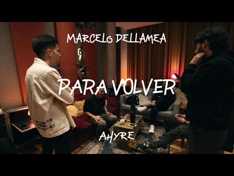 MARCELO DELLAMEA FT. AHYRE - PARA VOLVER (Videoclip Oficial)