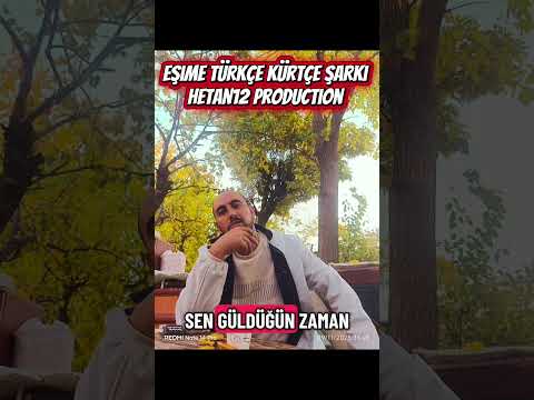 Eşime Türkçe Kürtçe şarkı 2025 hetan12 production 