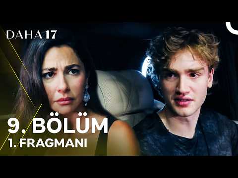Daha On Yedi 17 Daha 17 | 9. Bölüm 1. Fragmanı