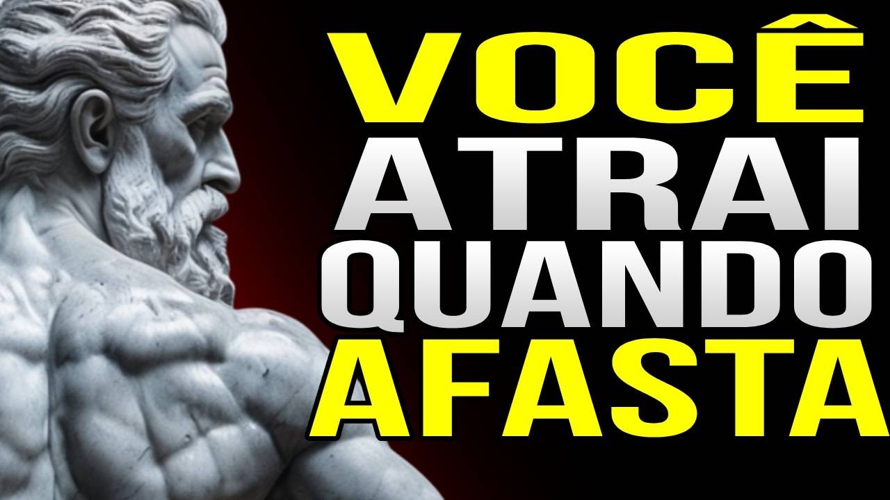 QUANDO VOCÊ VAI, VOCÊ ATRAI: ESTOICISMO