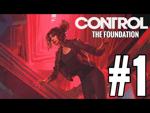 Control: The Foundation DLC Gameplay Walkthrough Part 1 - INTRO!