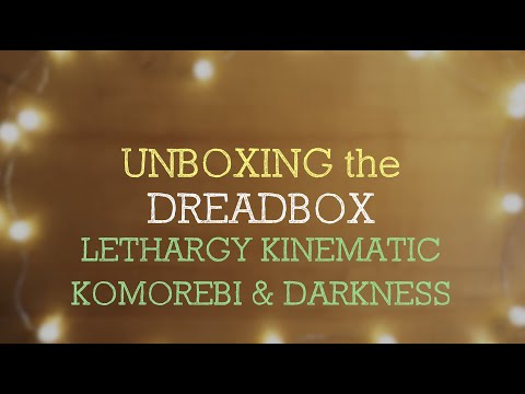 Dreadbox Lethargy, Kinematic, Komorebi & Darkness Unboxing
