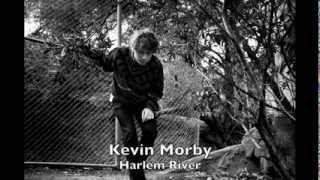 ☞ Kevin Morby ☆ Harlem River