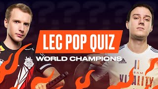 [外絮] LEC Pop Quiz -- Name World Champion