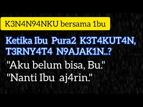 Terlalu Berat untuk M3N0L4K  K31N91N4N  1bu Sendiri (Kisah Romantis)