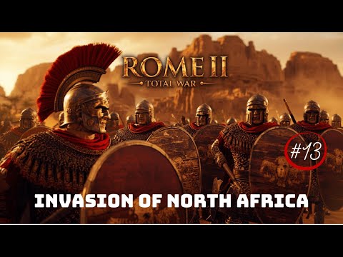 Invasion of North Africa | Rome 2 total war gameplay | Episode 13