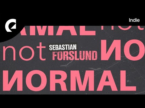 Sebastian Forslund - Not Normal