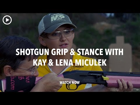 Shotgun Grip & Stance: Beginner Target Shooting Tip #11 - Lena & Kay Miculek