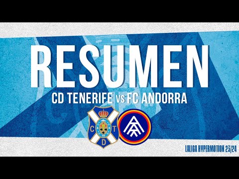 CD Tenerife | Resumen del CD Tenerife - FC Andorra ( J25, temporada 23/24) | CD Tenerife